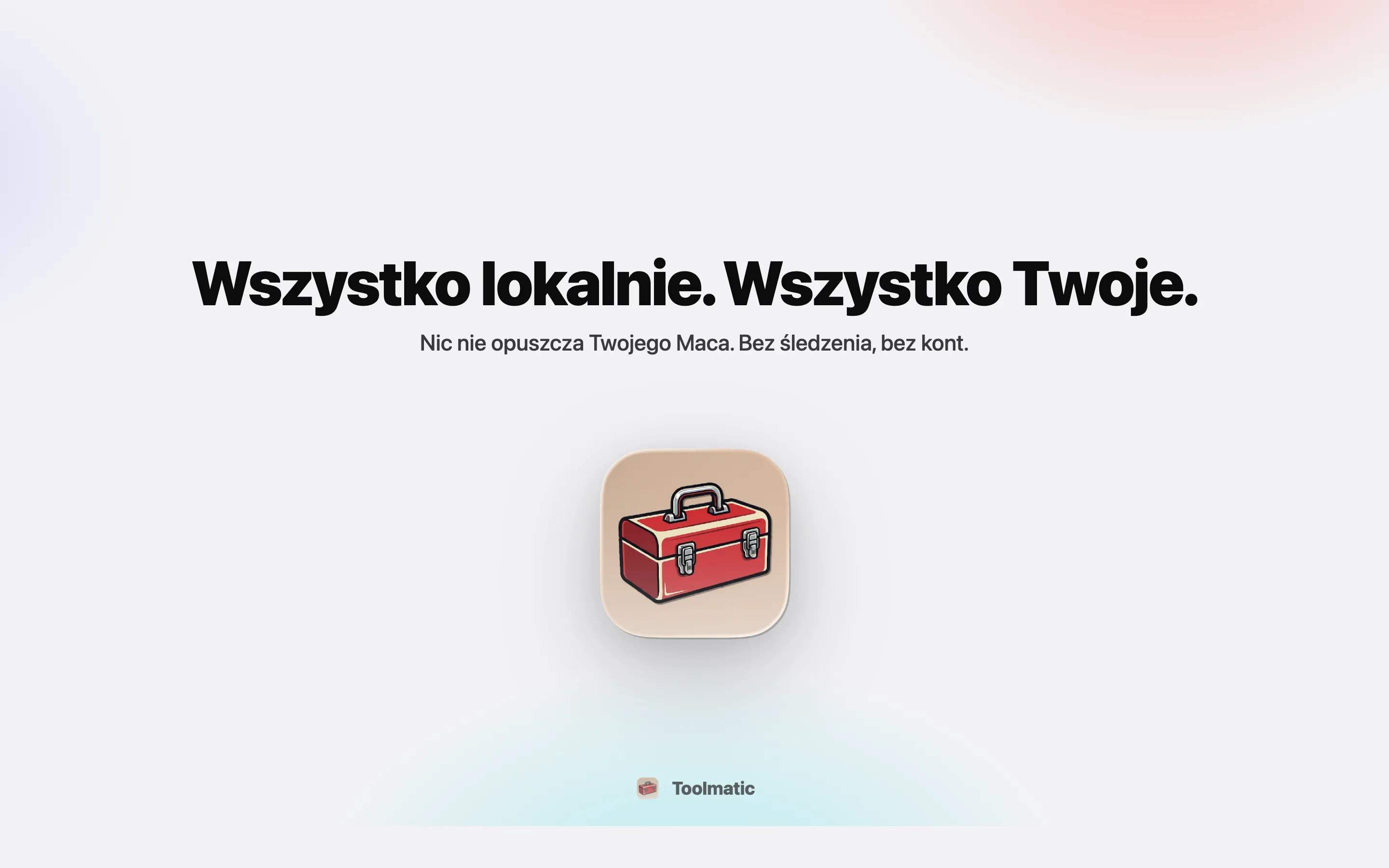 All local, all yours